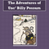 Adventures of Unc’ Billy Possum Audiobook by Thornton W. Burgess