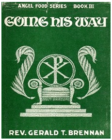 Angel Food Series: Going His Way by Rev. Gerald T. Brennan