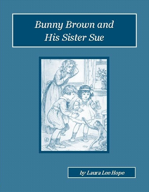 Bunny Brown and His Sister Sue Audiobook by Laura Lee Hope