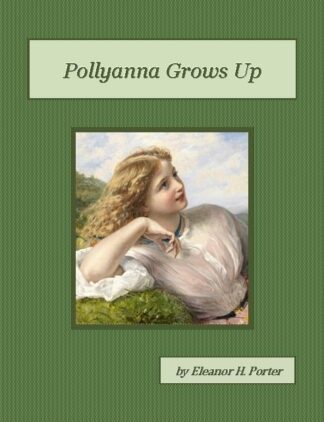 Pollyanna Grows Up Audiobook by Eleanor H. Porter